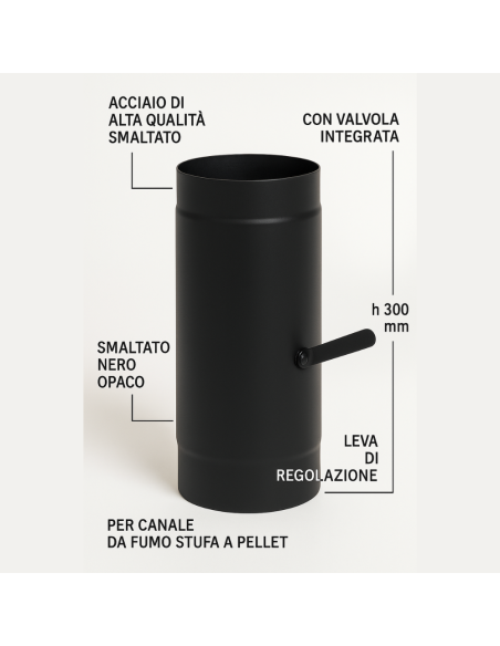 Elemento Acciaio Smaltato Valvola Arredo h. 300 mm Canale Fumo Stufa Pellet