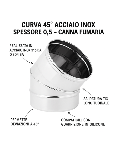Curva  45° Acciaio Inox Spessore 0,5 MM Canna Fumaria Monoparete 