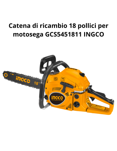 Catena Ricambio 18 Pollici Per Motosega 45CM 46CC GCS5451811 Accessorio