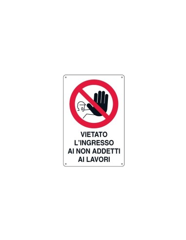 Cartello 'Vietato Ingresso Non Addetti' 43x68 cm
