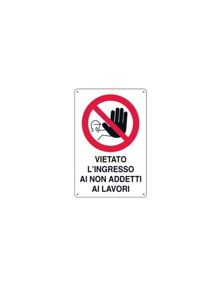 Cartello 'Vietato Ingresso Non Addetti' 43x68 cm