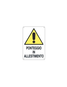 Cartello 'Ponteggio in Allestimento' 43x68 cm