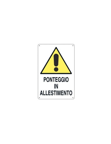 Cartello 'Ponteggio in Allestimento' 43x68 cm