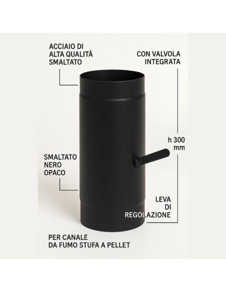 Elemento Acciaio Smaltato Valvola Arredo h. 300 mm Canale Fumo Stufa Pellet